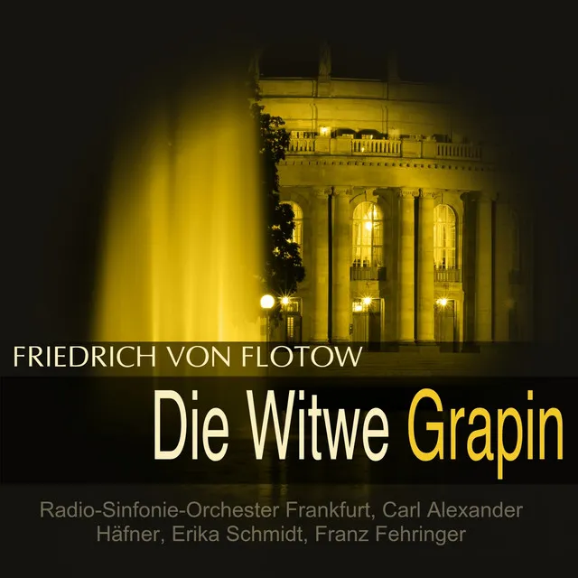 Friedrich von Flotow: Die Witwe Grapin