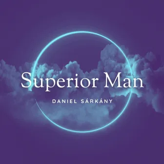 Superior Man by Dan Dragon - Daniel Sárkány