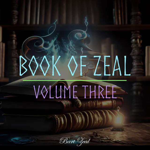 Book of Zeal, Vol. 3 (2023 Remastered Version)