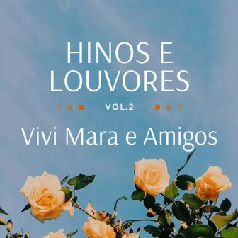 Hinos e Louvores, Vol. 2 by Vivi Mara