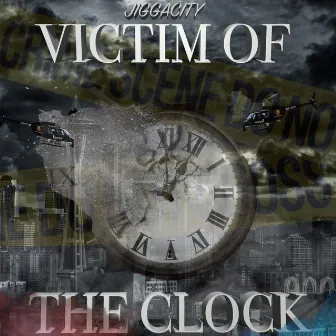 Victim Of The Clock by JiggaCity