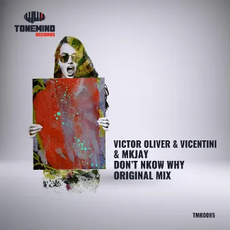 Don`t Know Why by Victor Oliver & Vicentini