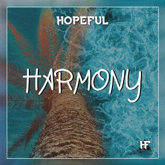 Harmony by Hopeful