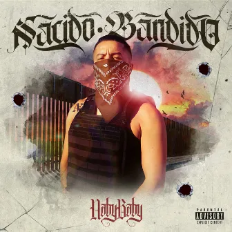 Nacido Bandido by NabyBaby