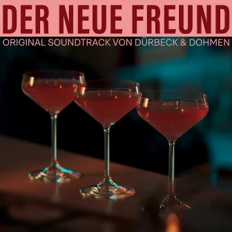 Der Neue Freund (Original Soundtrack) by Dürbeck & Dohmen