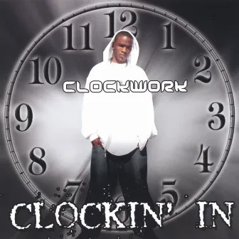 Clockin' In by Clockwork