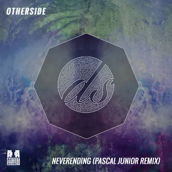 Neverending (Pascal Junior Remix) - Single by Otherside