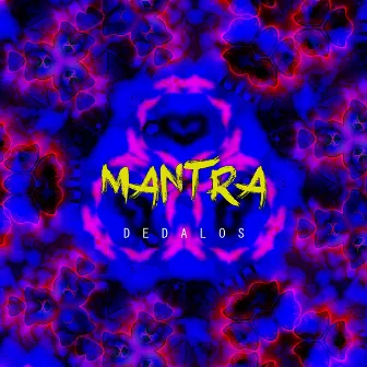 Mantra by Dedalos