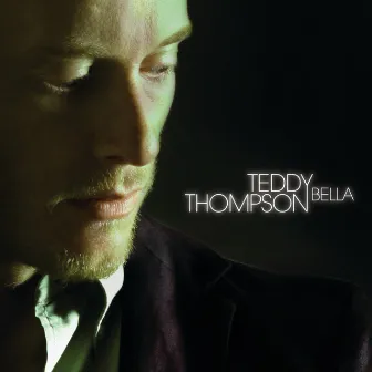 Bella by Teddy Thompson