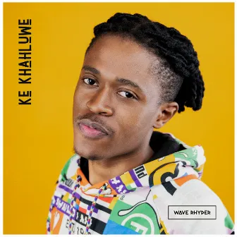 Ke Khahluwe by Wave Rhyder