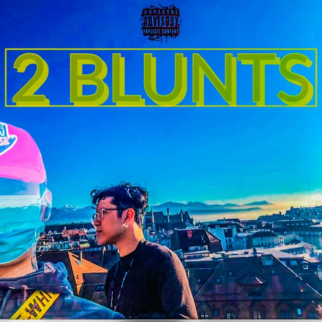 2 Blunts