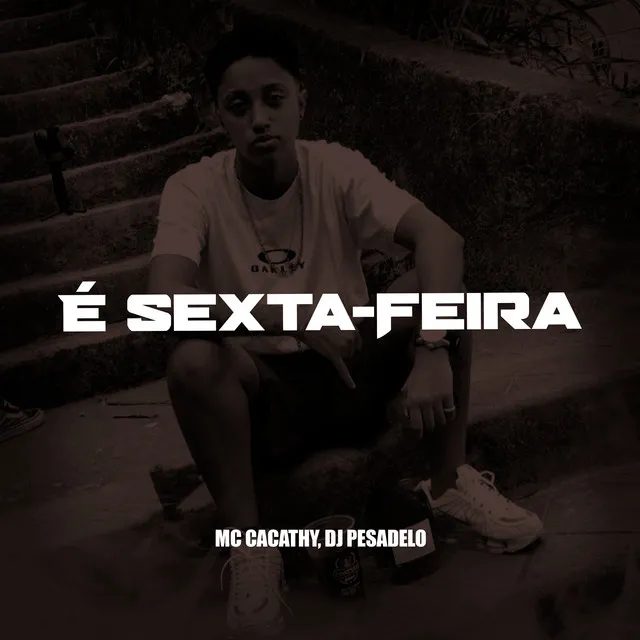 É Sexta-Feira