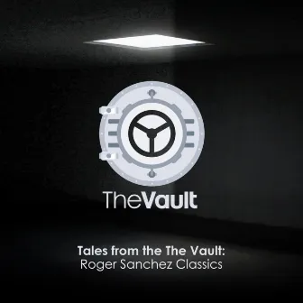 Tales from the Vault, Vol. 1 by Roger Sanchez