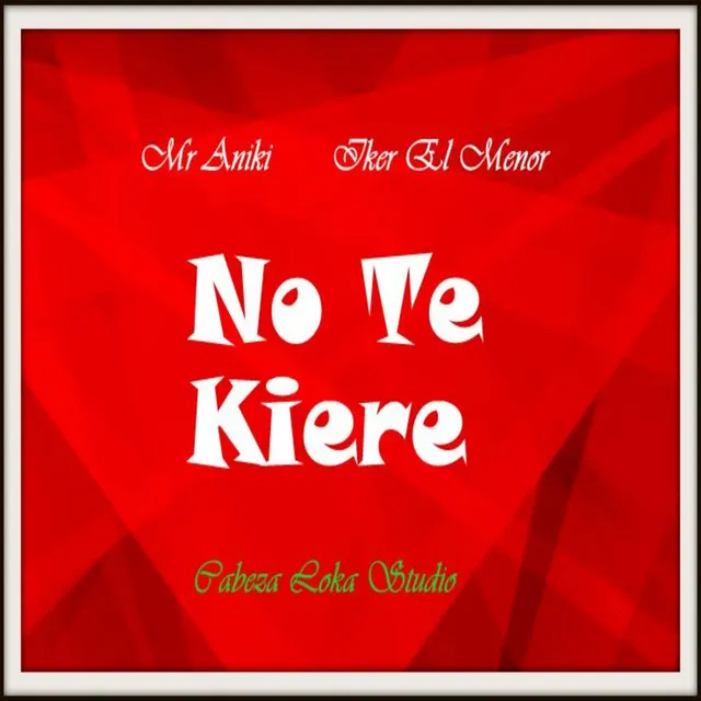 No Te Kiere