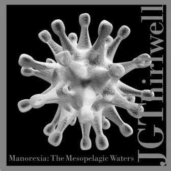 Manorexia: The Mesopelagic Waters by JG Thirlwell