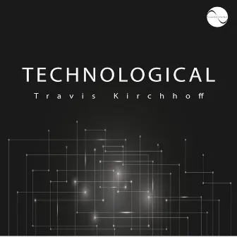 Technological by Travis Kirchhoff