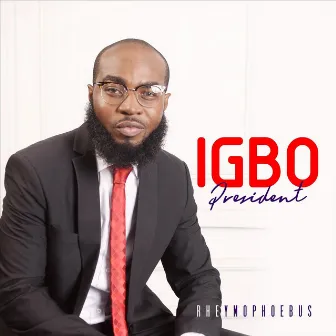 Igbo President by Rheymophoebus