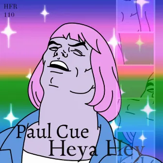 Heya Hey by Paul Cue