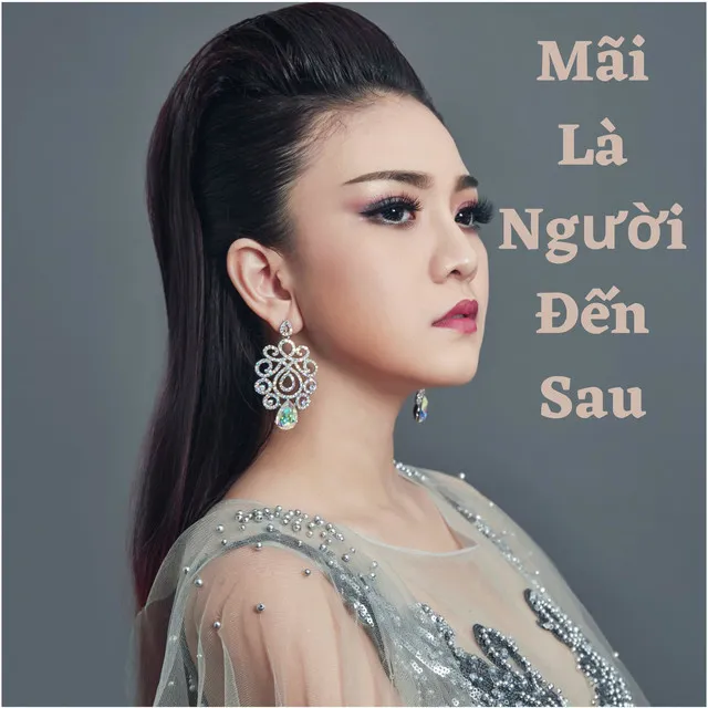 Mãi Là Người Đến Sau