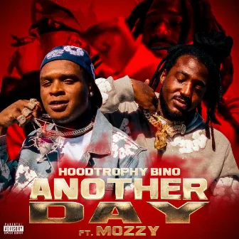 Another Day (feat. Mozzy) by hoodtrophy bino