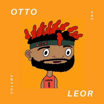 Otto Leor: Volume One by Leor Da'vinci