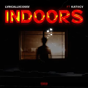 Indoors by Lyricallycossy