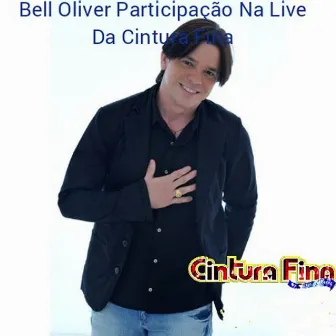 Participação Live Cintura Fina by Bell Oliver