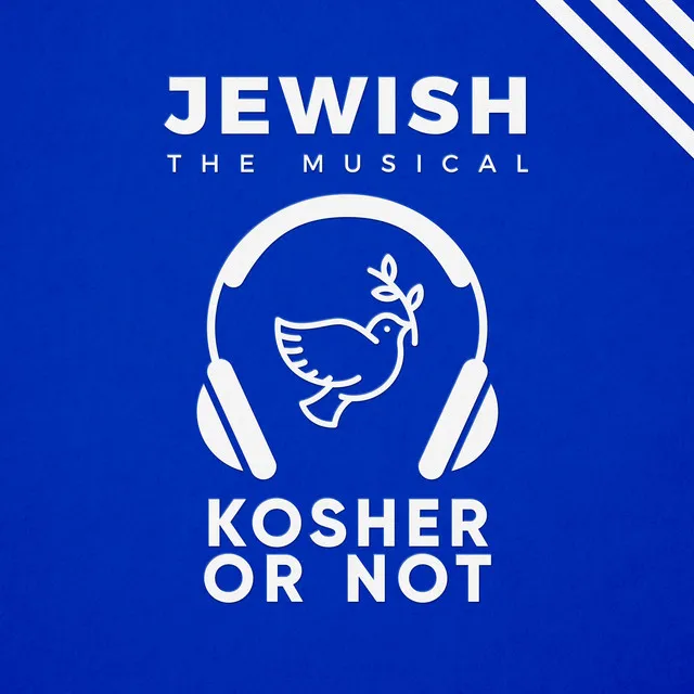 Kosher or Not (Jewish, the Musical)