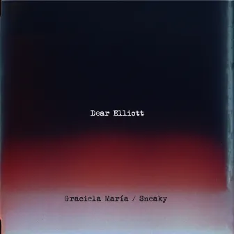 Dear Elliott by Sneaky