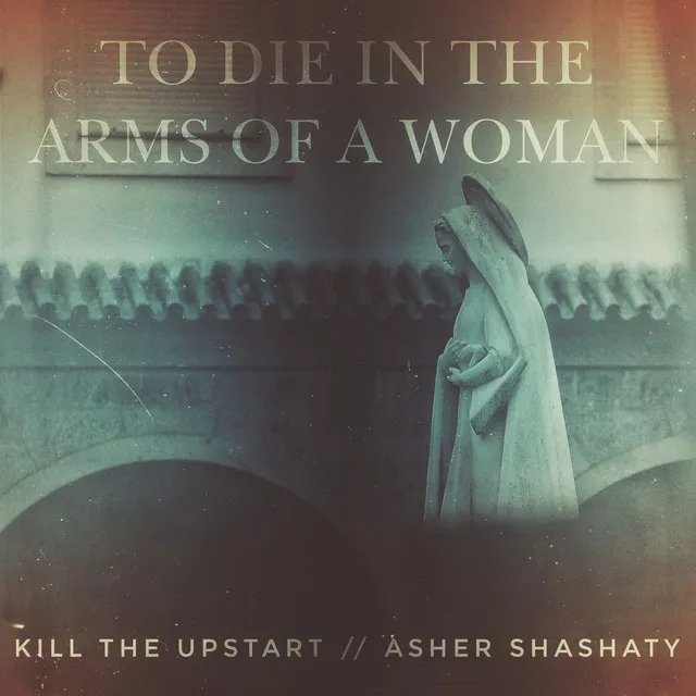 To Die In The Arms Of A Woman