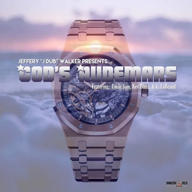 God's Audemars (feat. Uncle Sam, Kev Blaze & G.Labeaud)