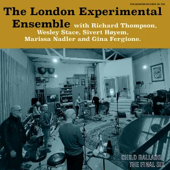 Child Ballads: The Final Six by The London Experimental Ensemble