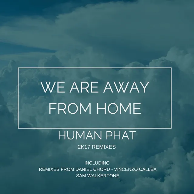 We Are Away From Home - Daniel Chord Radio Remix