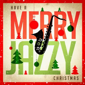 Have a Merry Jazzy Christmas by Unknown Artist