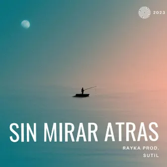 Sin Mirar Atrás by SUTIL