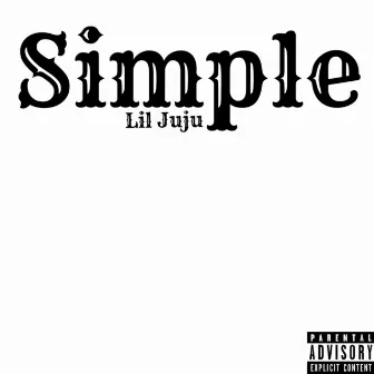 Simple by Lil Juju