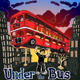 Under The Bus by LexLundo