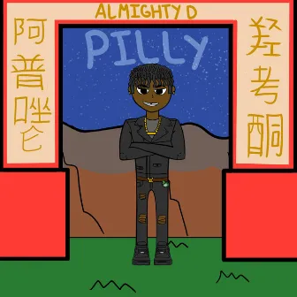 Pilly by Almighty D