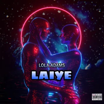 Laiye by Lola Adams