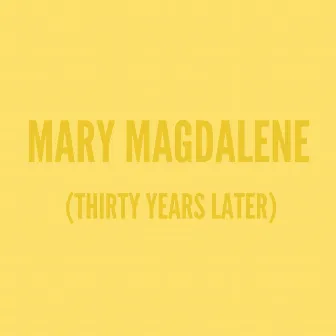 Mary Magdalene (Thirty Years Later) by Sean Hayes