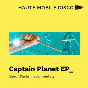 Captain Planet EP_ by Haute Mobile Disco