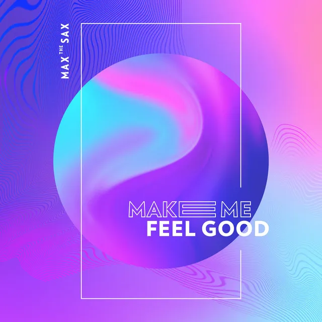 Make Me Feel Good