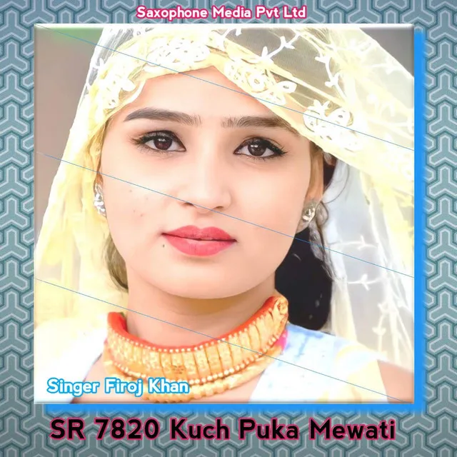 SR 7820 Kuch Puka Mewati