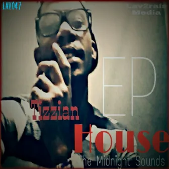 The Midnight Sounds by Tizzian House