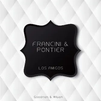 Los Amigos by Francini, Pontier