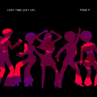 Lost Time (Get Up) by Tone P