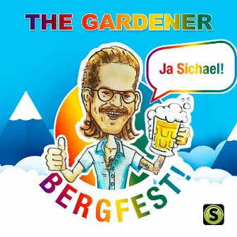 Bergfest by The Gardener