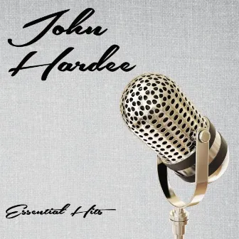 Essential Hits by John Hardee