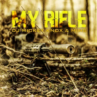 My Rifle by DJ Mickey Knox