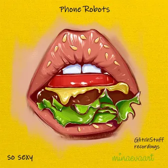 So sexy by Phone Robots